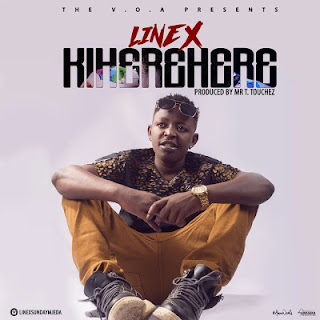 Audio: Linex - Kiherehere (Mp3 Download)
