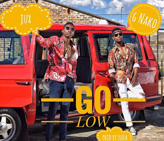 Audio: G Nako Ft Jux – Go Low (Mp3 Download)
