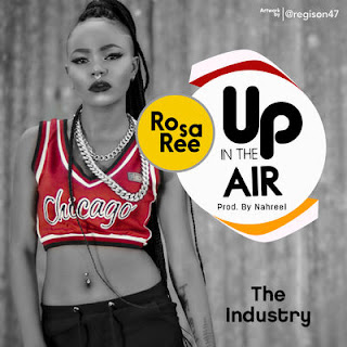 Audio: Rosa Ree - Up In The Air (Mp3 Download)