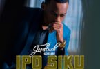 Audio: Goodluck Gozbert - Ipo Siku (Mp3 Download)
