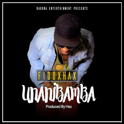 Audio: Fido Ft Hax - Unanibamba (Mp3 Download)