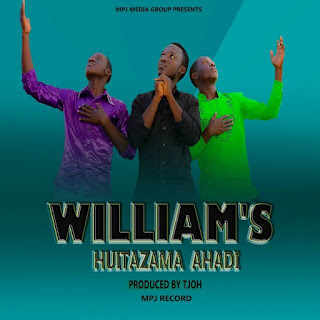 Audio: William’s – Huitazama Ahadi (Mp3 Download)