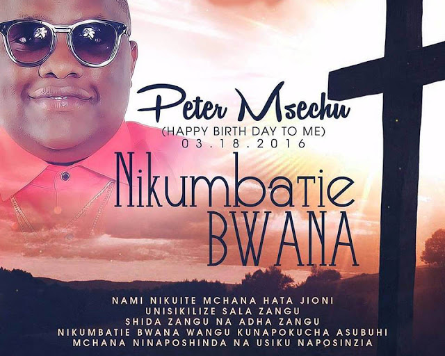 Audio: Peter Msechu – Nikumbatie Bwana (Mp3 Download)