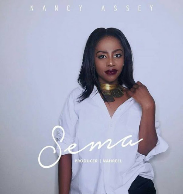 Audio: Nancy Assey - Sema (Mp3 Download)