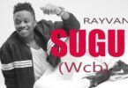 Audio: Rayvanny - Sugu (Mp3 Download)