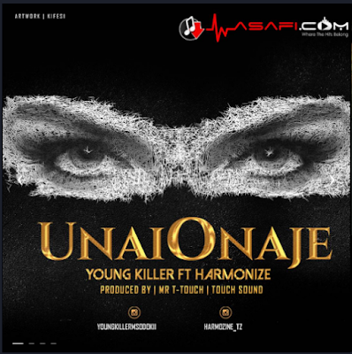 Audio: Young Killer Ft. Harmonize - Unaionaje (Mp3 Download)