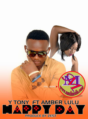 Audio: Y Tony Ft Amber Lulu – Happy Day (Mp3 Download)