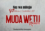 Audio: Nay Wa Mitego Ft. Billnas x Godzilla x AY - Muda Wetu Remix (Mp3 Download)