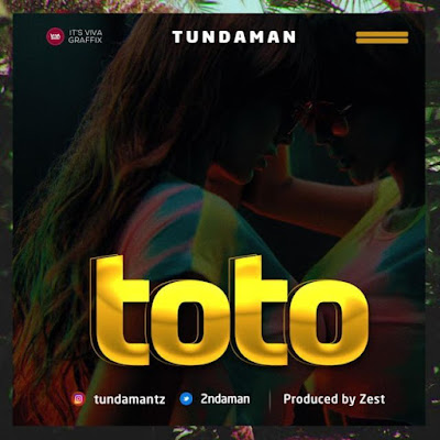 Audio: Tunda Man - Toto (Mp3 Download)