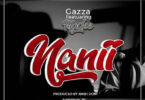 Audio: Gazza ft Madee – Nani (Mp3 Download)