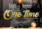 Audio: Tash Queen Ft. Baraka The Prince – One Time (Mp3 Download)
