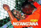 Audio: Foby – Ngangana (Mp3 Download)