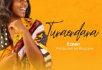 Audio: Karen – Tunaendana (Mp3 Download)