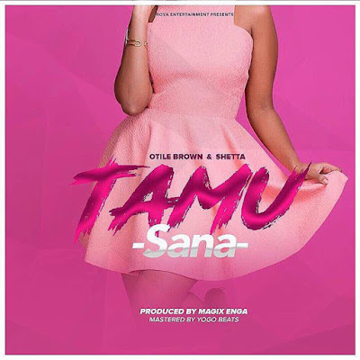 Audio: Otile Brown & Shetta – Tamu Sana (Mp3 Download)