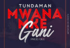 Audio: Tunda Man – Mwanamke Gani (Mp3 Download)