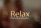 Audio: Christina Shusho - Relax (Mp3 Download)