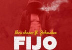 Audio: Ibra Chanzo Ft. Joh Maker – FIJO (Mp3 Download)