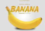 Audio: Dogo Janja - Banana (Mp3 Download)