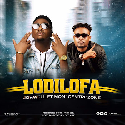 Audio: Johwell Ft. Moni Centrozone – Lodilofa (Mp3 Download)