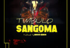 Audio: Timbulo - Sangoma (Mp3 Download)