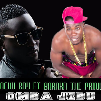 Audio: Wachu Boy Ft. Baraka The Prince – Omba Jibu (Mp3 Download)