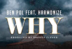 Audio: Ben Pol Ft. Harmonize - Why (Mp3 Download)