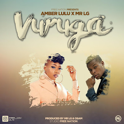 Audio: Amber Lulu Ft. Mr LG – Vuruga (Mp3 Download)