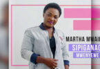 Audio: Martha Mwaipaja - Sipiganagi Mwenyewe (Mp3 Download)