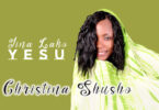 Audio: Christina Shusho - Jina Lako Yesu (Mp3 Download)