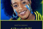 Audio: Martha Baraka - Sikustahili (Mp3 Download)