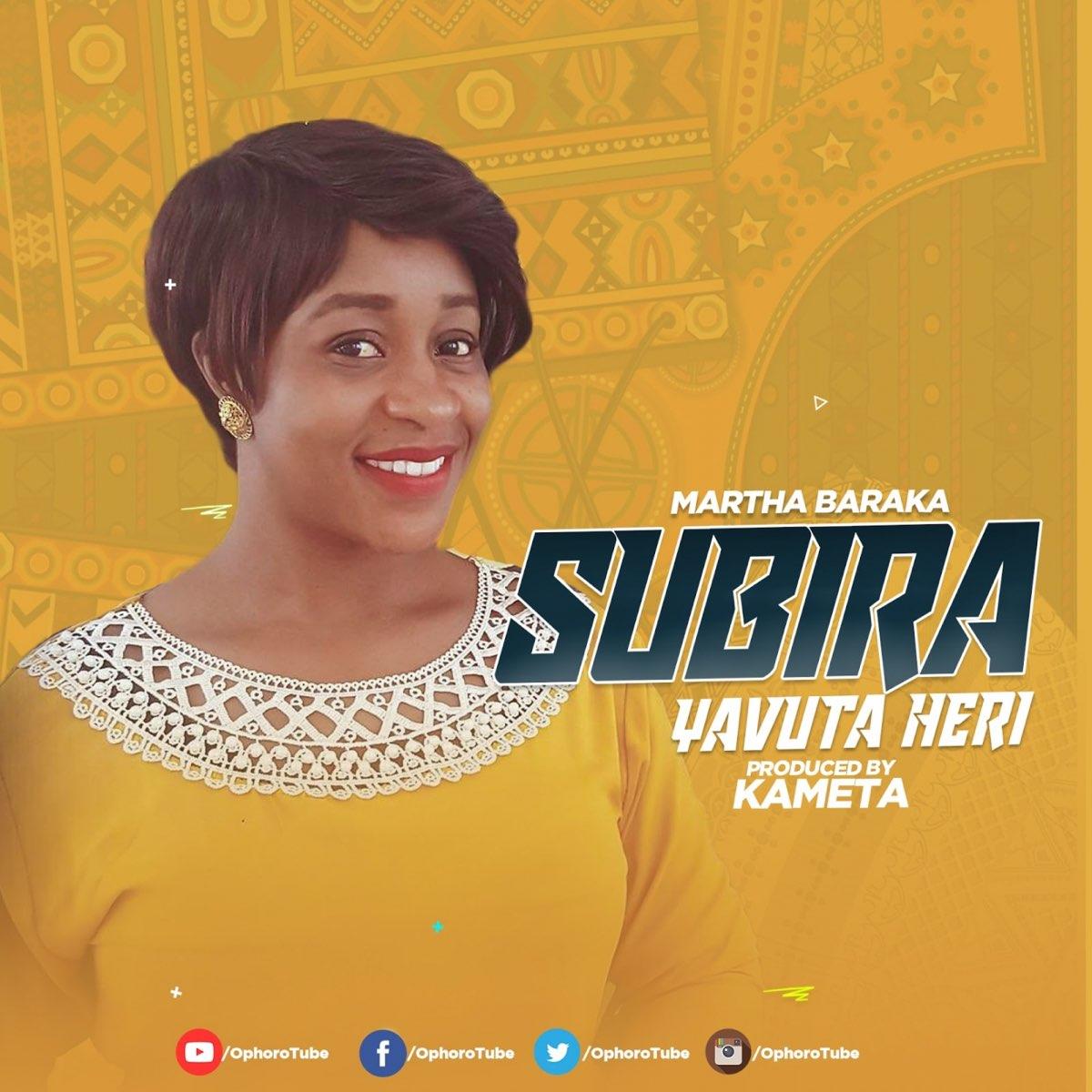 Audio: Martha Baraka - Subira Yavuta Heri (Mp3 Download)