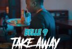 Audio: Belle 9 - Take Away (Mp3 Download)