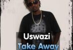 Audio: Chege Ft. Malaika - Uswazi Take Away (Mp3 Download)