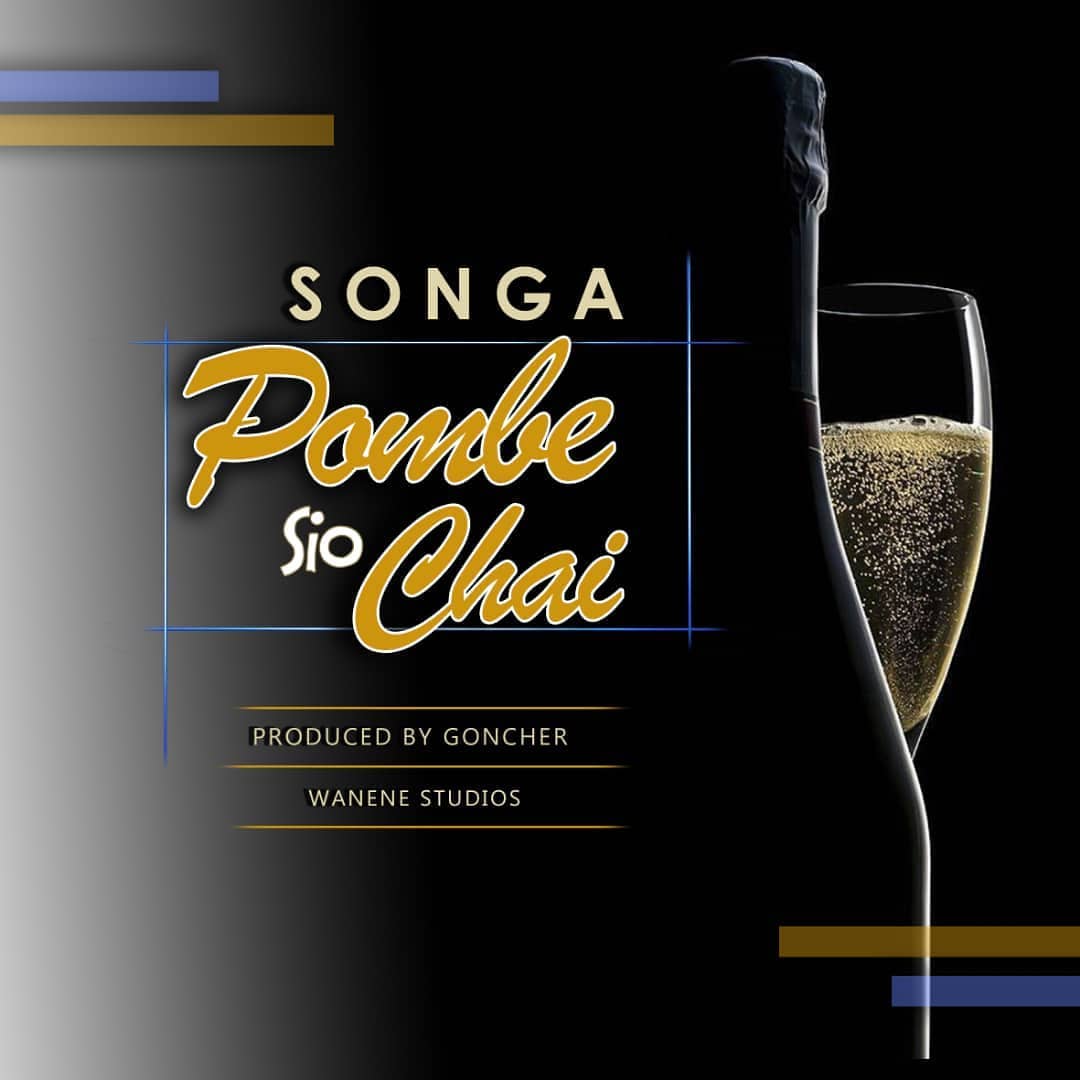 Audio: Songa – Pombe Sio Chai (Mp3 Download)