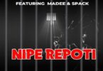 Audio: Tunda Man Ft. Spack & Madee - Nipe Ripoti (Mp3 Download)
