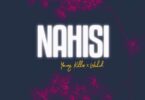 Audio: Young Killer Ft. Walid - Nahisi (Mp3 Download)
