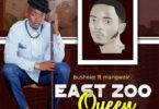 Audio: Bushoke Ft. Ngwair - East Zoo Queen (Mp3 Download)