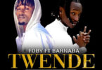 Audio: Foby Ft. Barnaba - Twende (Mp3 Download)