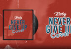 Audio: Ruby - Never Give Up Cover (Mp3 Download)