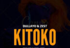 Audio: Dullayo Ft Zest – Kitoko (Mp3 Download)