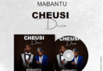 Audio: Mabantu - Cheusidawa (Mp3 Download)