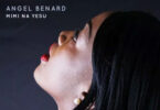 Audio: Angel Benard – Mi Na Yesu (Mp3 Download)