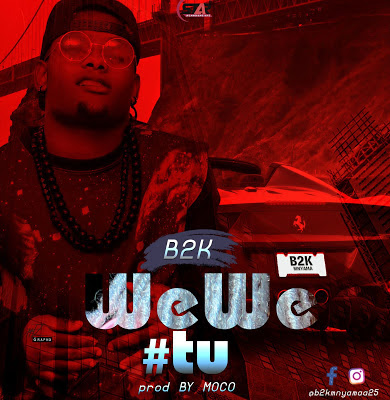 Audio: B2K – Wewe Tu (Mp3 Download)