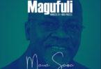 Audio: Maua Sama - Magufuli (Mp3 Download)