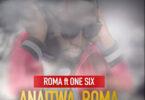 Audio: Roma Ft One Six - Anaitwa Roma (Mp3 Download)