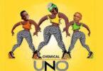 Audio: Chemical – Uno (Mp3 Download)