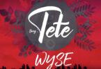 Audio: Wyse - Tete (Mp3 Download)