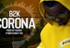 Audio: B2K - Corona (Mp3 Download)