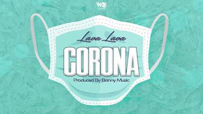 Audio: Lava Lava - Corona (Mp3 Download)