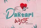 Audio: Wyse - Daktari (Mp3 Download)